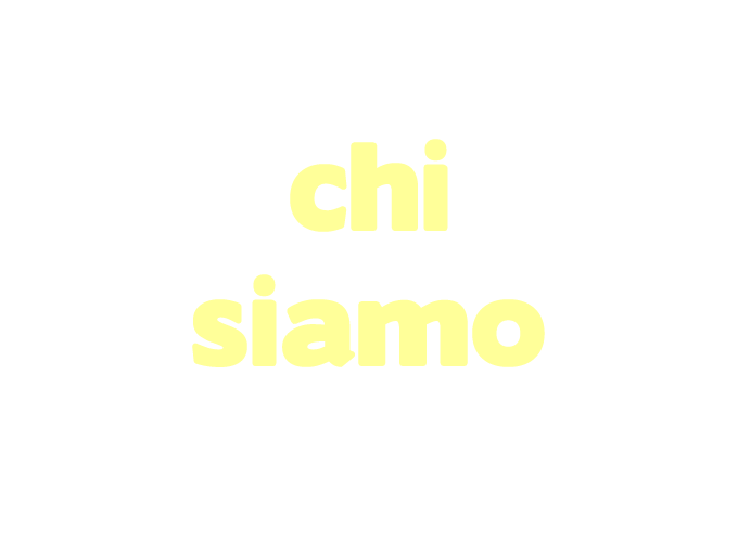 CHI SIAMO